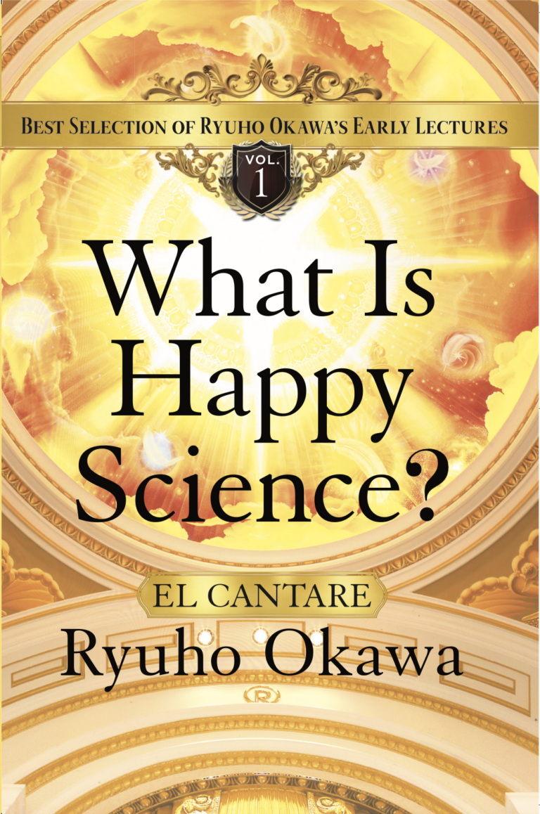 What Is Happy Science (El Cantare)